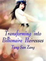 Transforming into Billionaire Heiresses
